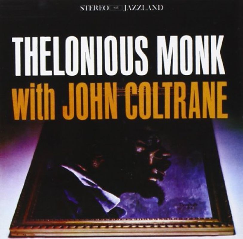 John Coltrane - Original Jazz Classics Remasters: Thelonius Monk with John Coltrane