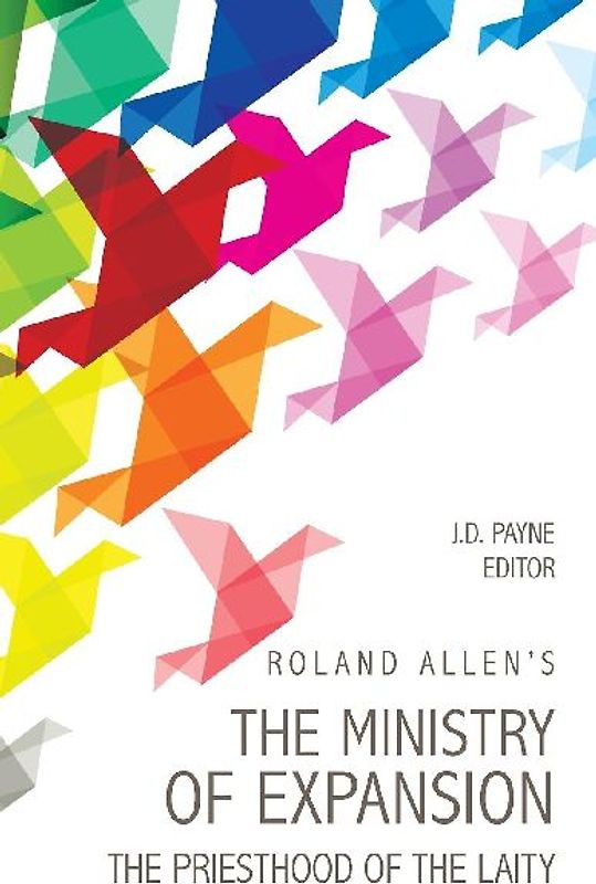 Roland Allen's the Ministry of Expansion