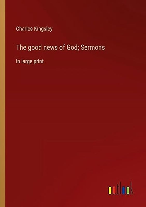 The good news of God; Sermons: in large print