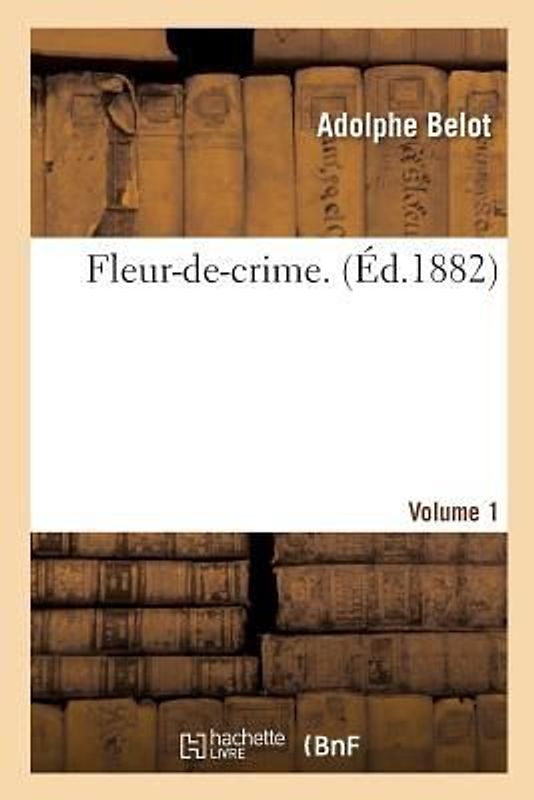 Fleur-De-Crime. Volume 1