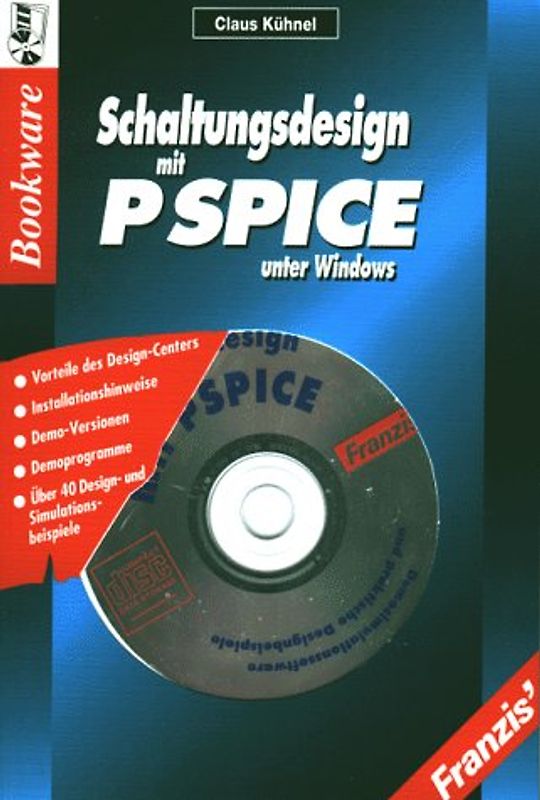 Schaltungsdesign mit PSPICE unter Windows. Einstieg in Design und Simulation analoger und digitaler Schaltungen mit PSPIECE unter Windows. Auf CD-ROM: Demoversion des Design-Centers für Windows