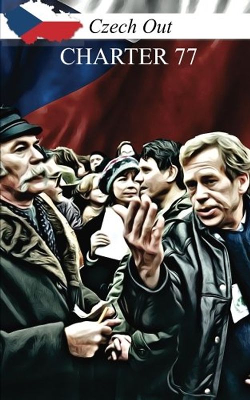 Czech Out CHARTER 77 (Czech Out Book Series)