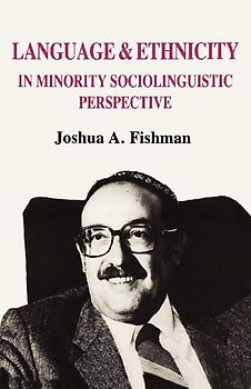 Language and Ethnicity in Minority Sociolinguistic Perspective
