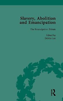 Slavery, Abolition and Emancipation Vol 3