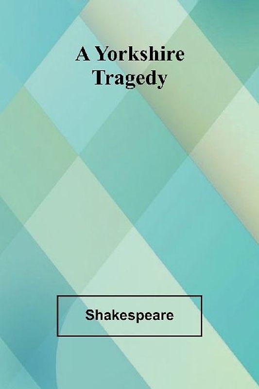 A Yorkshire Tragedy