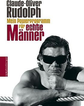 Mein Powerprogramm für echte Männer