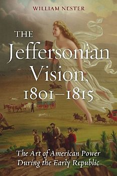 The Jeffersonian Vision, 1801-1815