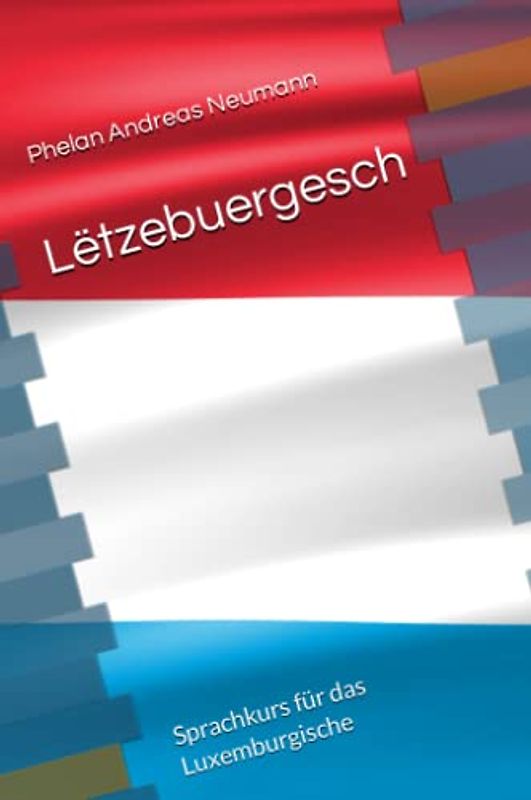 Lëtzebuergesch: Sprachkurs für das Luxemburgische