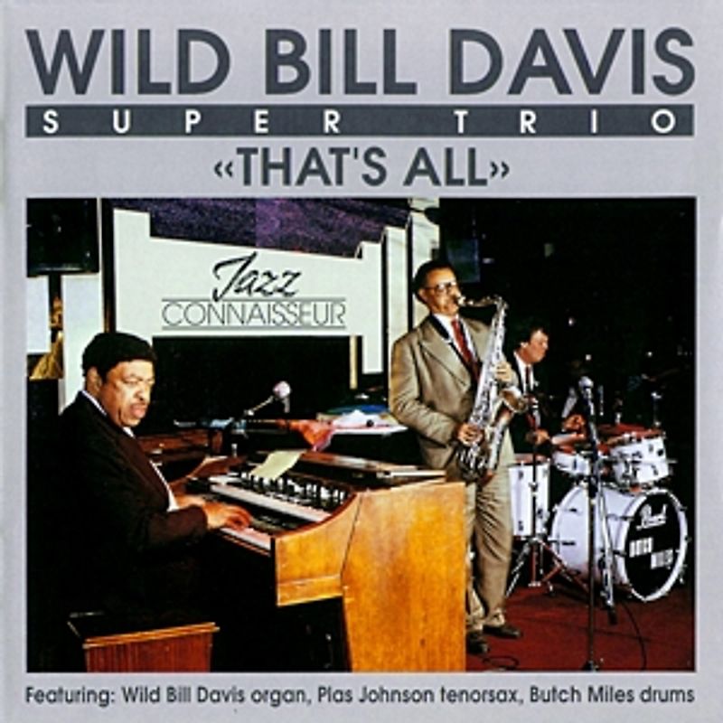 Wild Bill Davis Super Trio - That's All