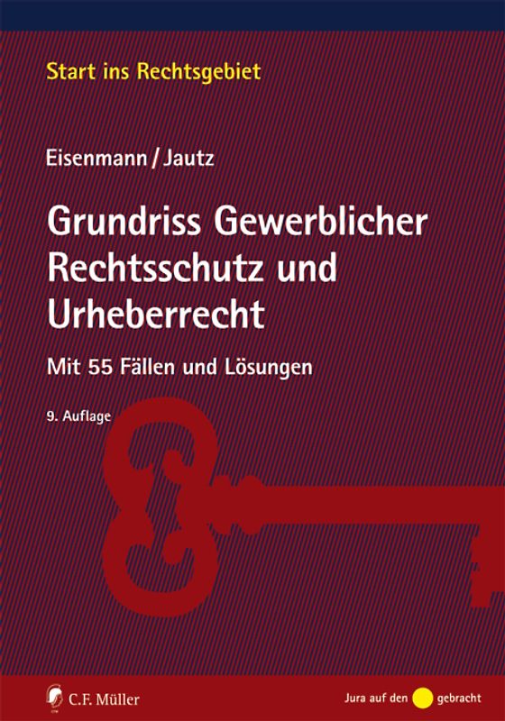 Grundriss Gewerblicher Rechtsschutz und Urheberrecht
