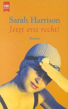 Jetzt erst recht - Sarah Harrison [Taschenbuch]