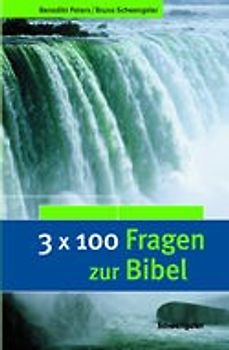 3 mal 100 Fragen zur Bibel