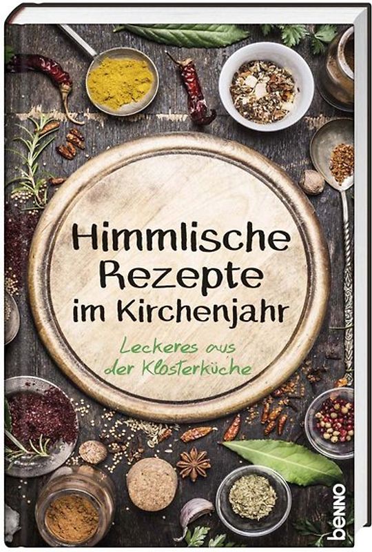 Himmlische Rezepte im Kirchenjahr
