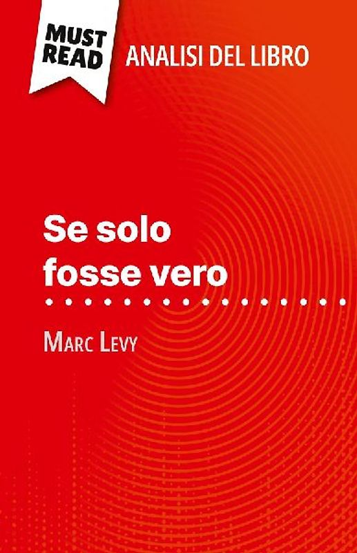 Se solo fosse vero di Marc Levy (Analisi del libro)