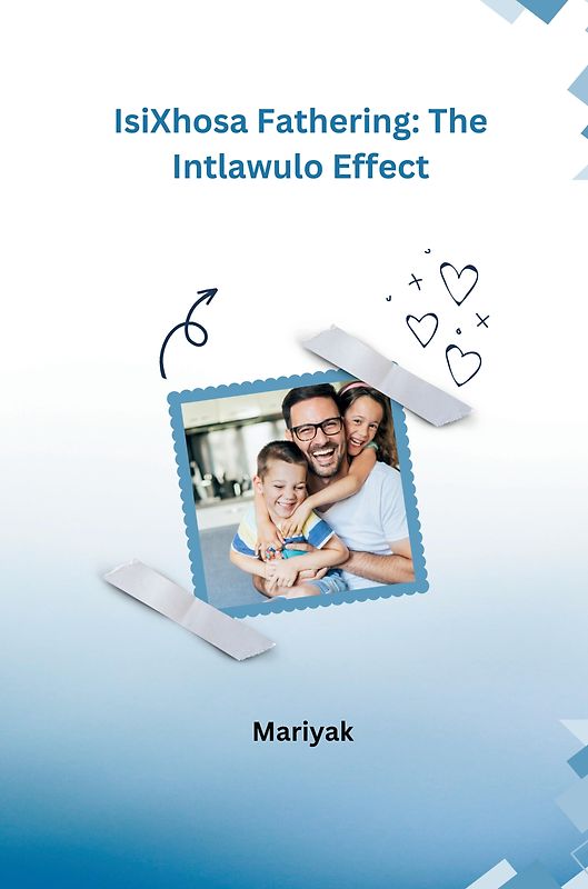 IsiXhosa Fathering: The Intlawulo Effect