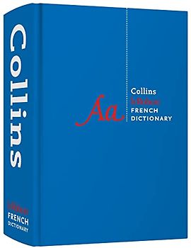 Collins Robert French Dictionary Complete and Unabridged edition: For advanced learners and professionals (Collins Complete and Unabridged)