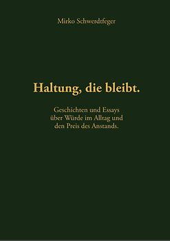 Haltung, die bleibt.