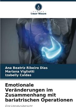 Emotionale Veränderungen im Zusammenhang mit bariatrischen Operationen: Eine Literaturübersicht