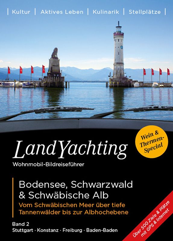 LandYachting Wohnmobil-Bildreiseführer · Bodensee Schwarzwald & Schwäbische Alb