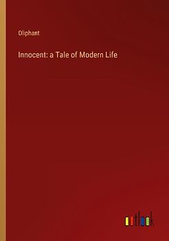 Innocent: a Tale of Modern Life