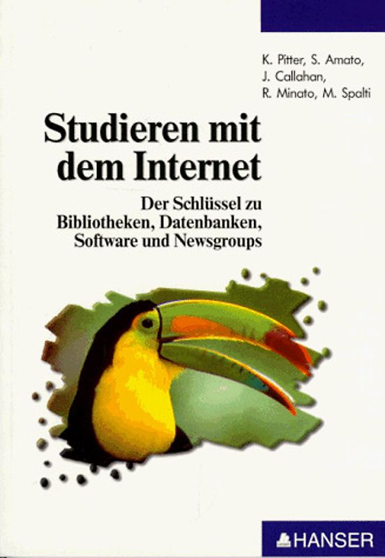 Studieren mit dem Internet. Der Schlüssel zu Bibliotheken, Datenbanken, Software und Newsgroups
