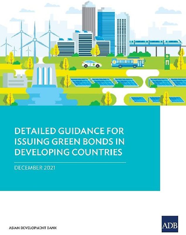 Detailed Guidance for Issuing Green Bonds in Developing Countries