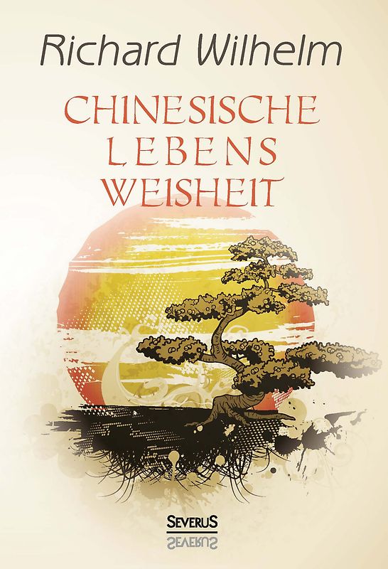Chinesische Lebensweisheit