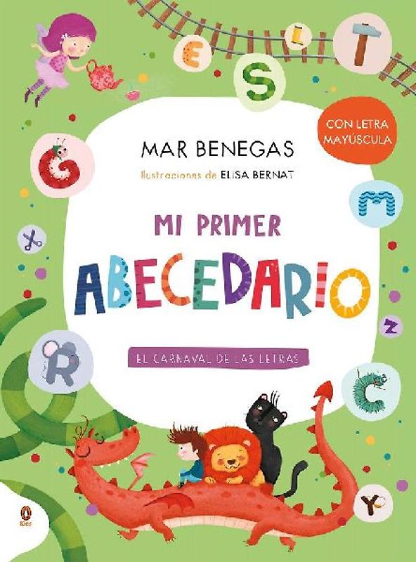 Mi primer abecedario: El carnaval de las letras (Aprender a leer)