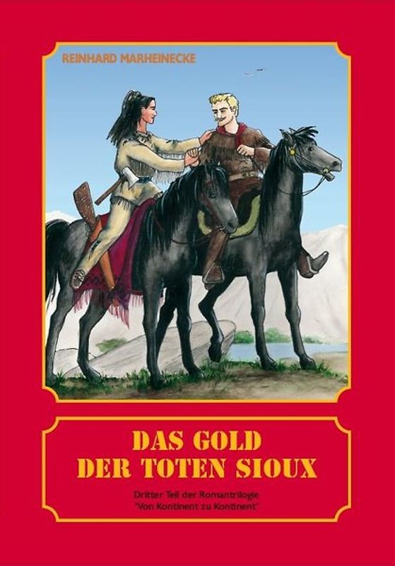 Das Gold der toten Sioux