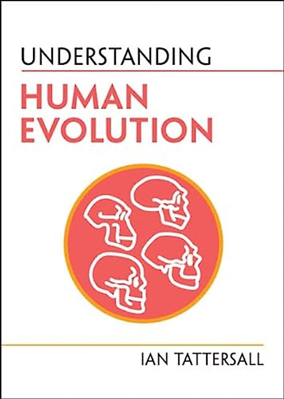 Understanding Human Evolution