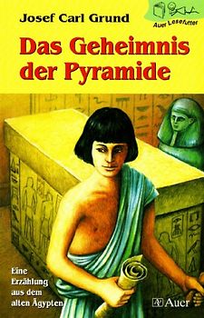Auer Lesefutter / Das Geheimnis der Pyramide