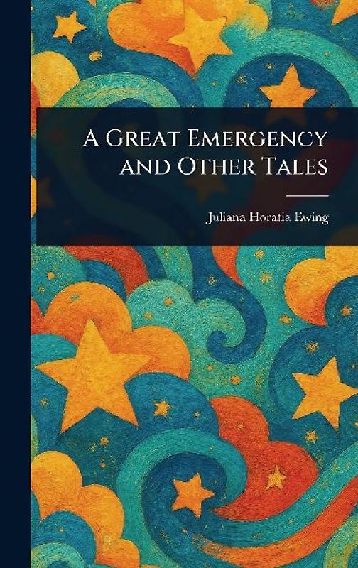 A Great Emergency and Other Tales