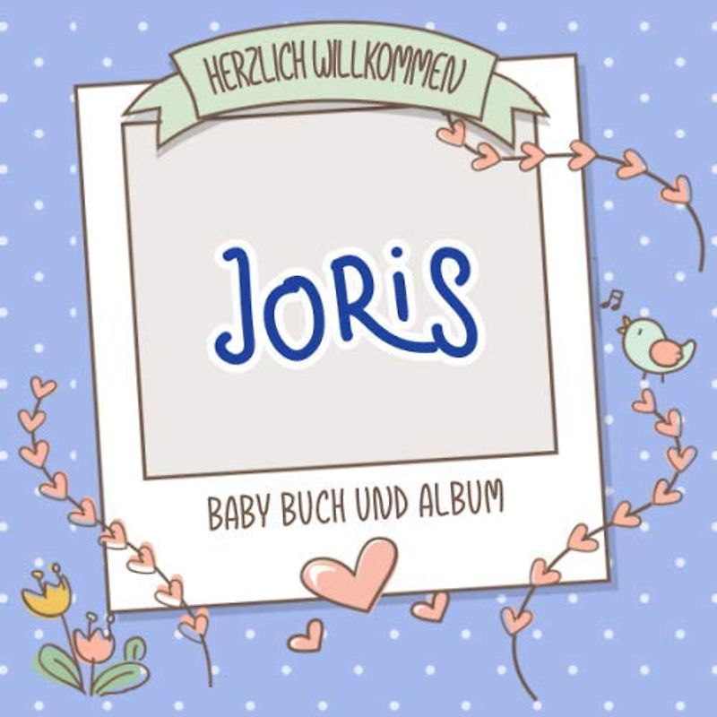 Herzlich Willkommen Joris - Baby Buch und Album: Personalisiertes Babybuch und Babyalbum, Geschenk zu Schwangerschaft und Geburt, Baby Name auf dem Cover