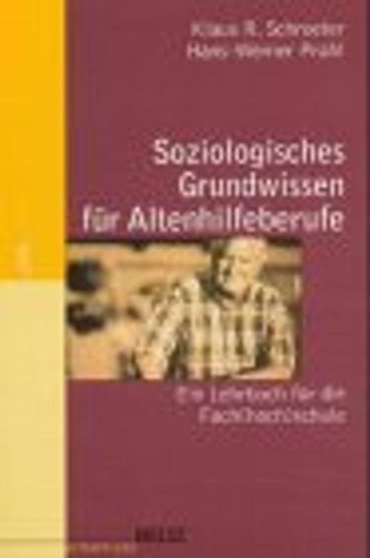 Soziologisches Grundwissen für Altenhilfeberufe.