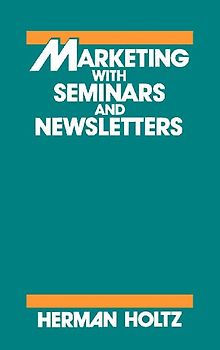 Marketing with Seminars and Newsletters