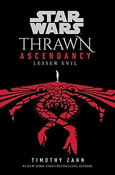 Star Wars: Thrawn Ascendancy (Book III: Lesser Evil) (Star Wars: The Ascendancy Trilogy, Band 3)