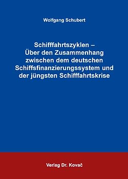 Schifffahrtszyklen - Über den Zusammenhang zwischen dem deutschen Schiffsfinanzierungssystem und der jüngsten Schifffahrtskrise