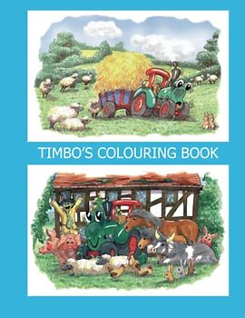 TIMBO'S COLOURING BOOK (THE ADVENTURES OF TIMBO THE TRACTOR, Band 6)