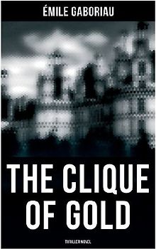 THE CLIQUE OF GOLD (Thriller Novel)