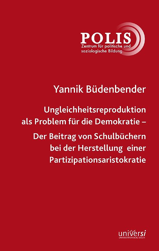 Ungleichheitsreproduktion als Problem für die Demokratie - Der Beitrag von Schulbüchern bei der Herstellung einer Partizipationsaristokratie