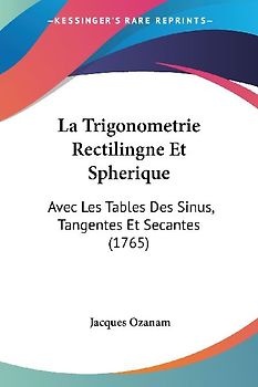 La Trigonometrie Rectilingne Et Spherique