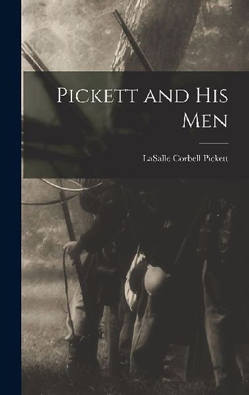 Pickett and His Men