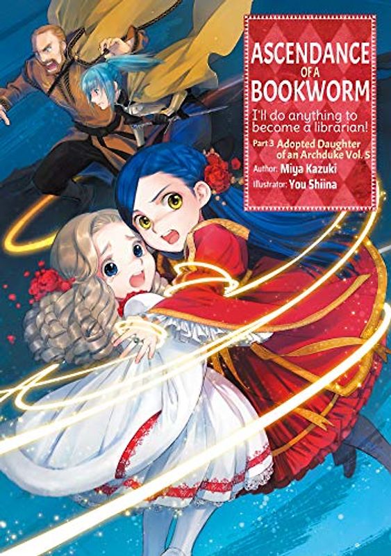 Ascendance of a Bookworm: Part 3 Volume 5 (Ascendance of a Bookworm: Part 3 (light novel), 12, Band 5)