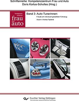 Auto-Tunerinnen: Freude am individuell gestalteten Fahrzeug (Band 3)