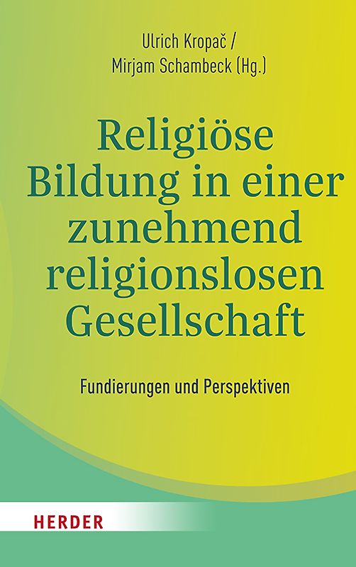 Religiöse Bildung in einer zunehmend religionslosen Gesellschaft