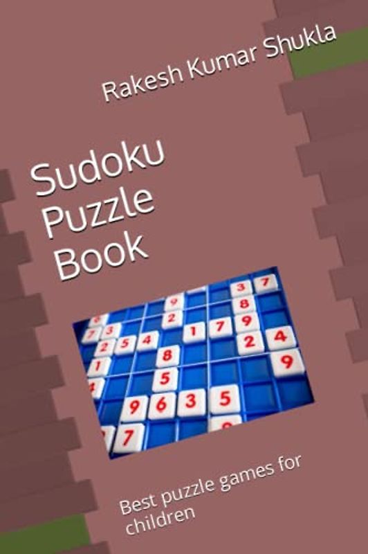 Sudoku Puzzle Book: Best puzzle games for children