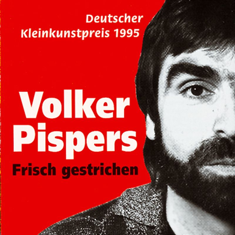 Volker Pispers - Frisch Gestrichen