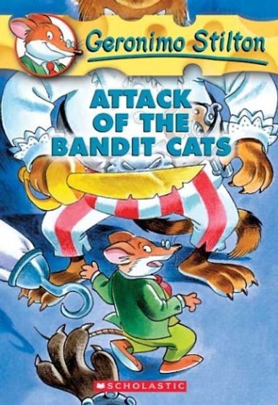 Geronimo Stilton #8: Attack of the Bandit Cats (Geronimo Stilton (Quality)) - Stilton, Geronimo