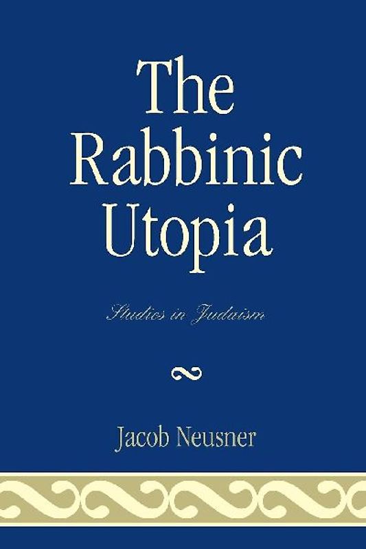 Rabbinic Utopia