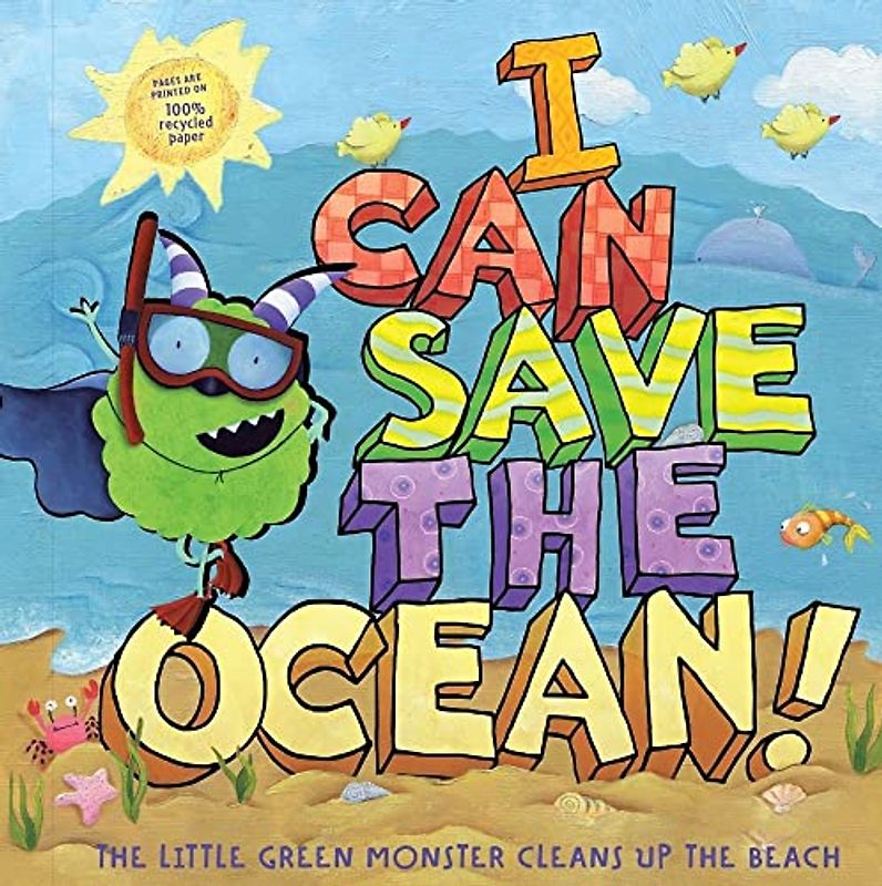 I Can Save the Ocean!: The Little Green Monster Cleans Up the Beach (Little Green Books)